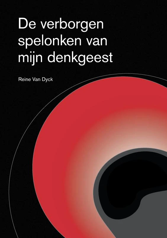 De verborgen spelonken van mijn denkgeest – Reine Van Dyck – boek cover