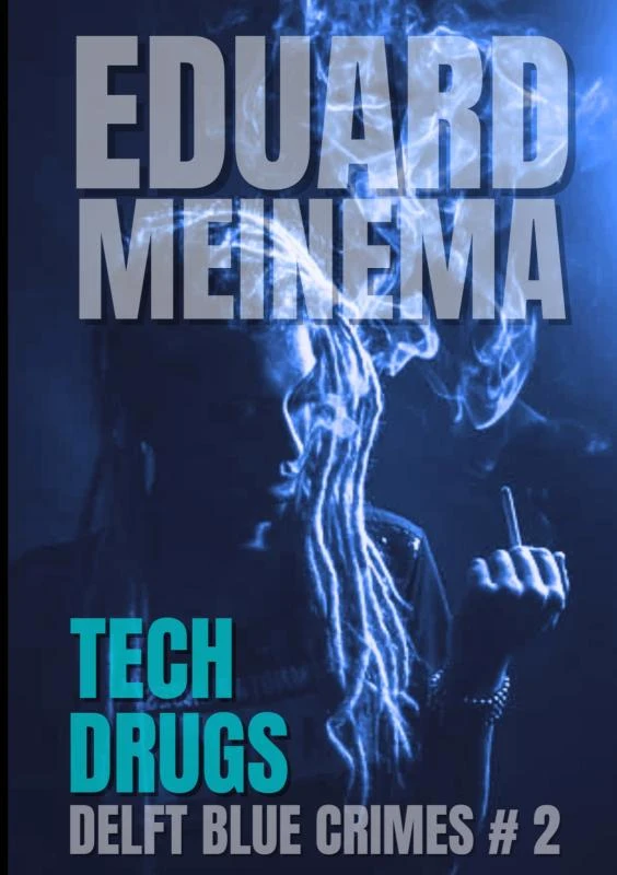 Tech Drugs – Eduard Meinema – boek cover