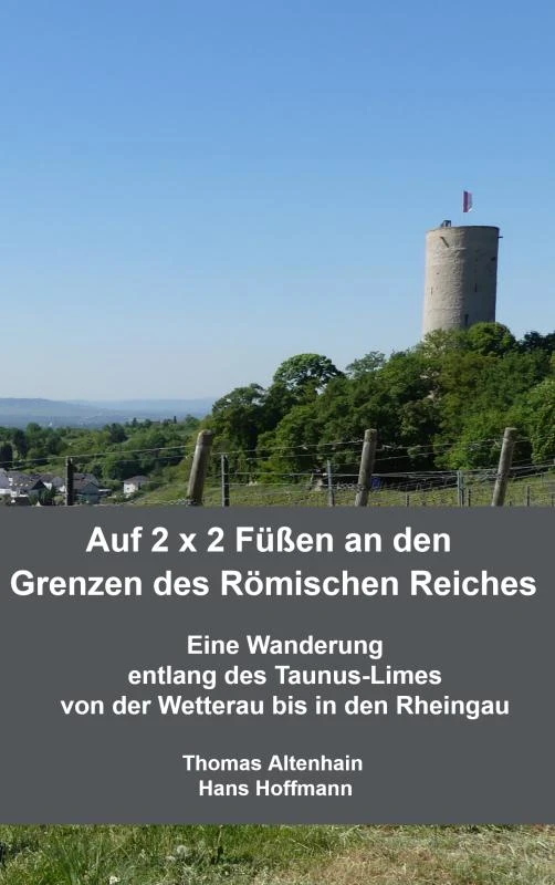 Auf 2 x 2 Füßen an den Grenzen des Römischen Reiches – Thomas Altenhain Hans Hoffmann – boek cover