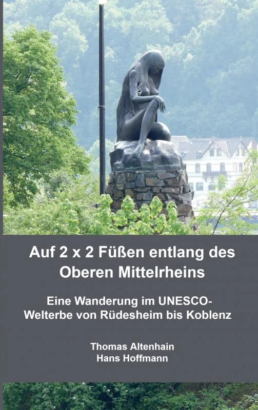 Auf 2 x 2 Füßen entlang des Oberen Mittelrheins – Thomas Altenhain Hans Hoffmann – boek cover