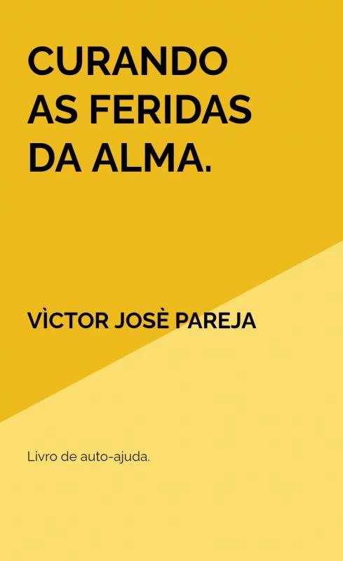 Curando as feridas da alma. – Vìctor Josè Pareja – boek cover