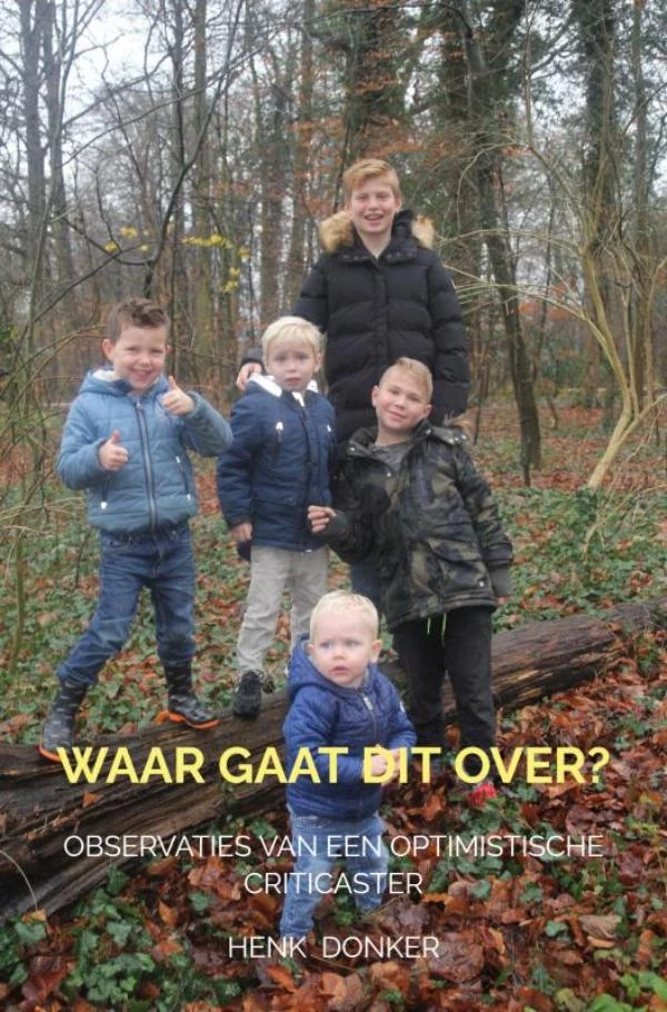 Waar gaat dit over – Henk Donker – boek cover