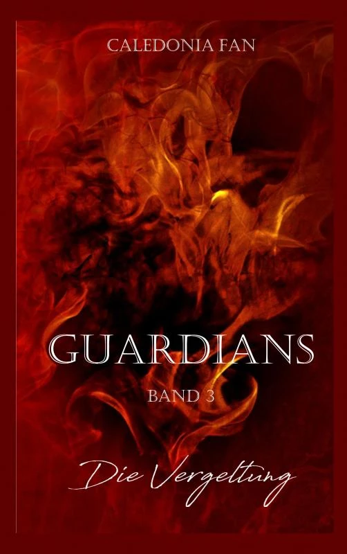 GUARDIANS - Die Vergeltung – Caledonia Fan – boek cover