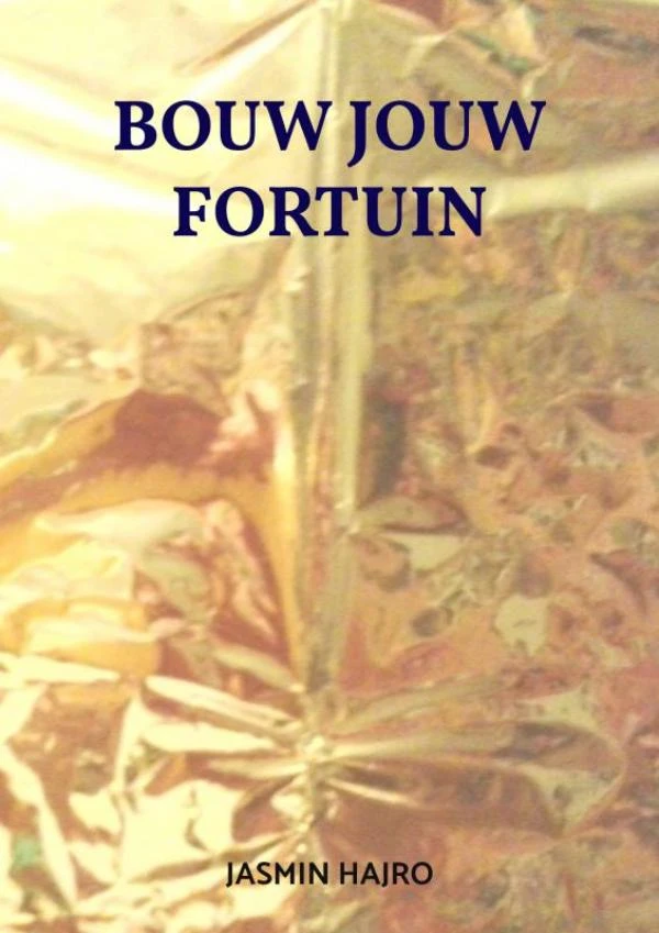 Bouw Jouw Fortuin – Jasmin Hajro – boek cover