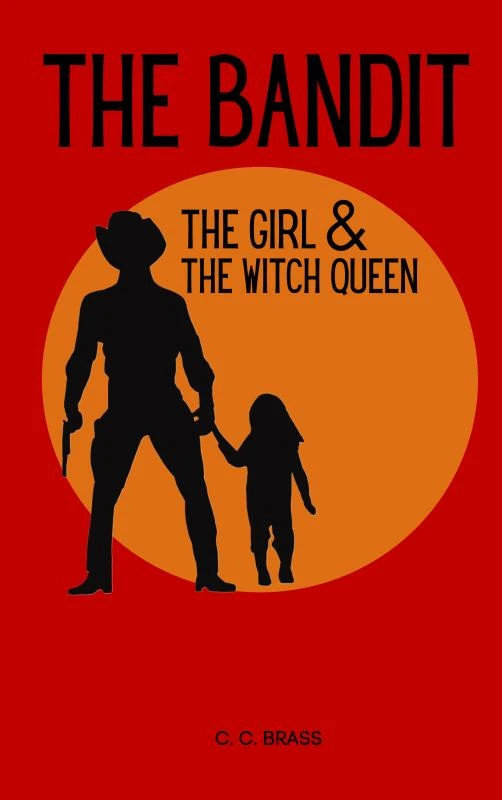 The Bandit, The Girl & The Witch Queen – C.C. BRASS – boek cover
