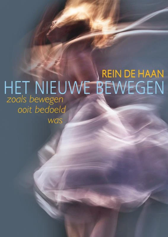 Het nieuwe bewegen – Rein De Haan – boek cover