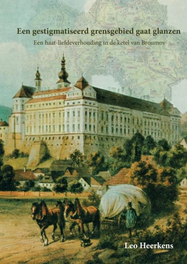 Een gestigmatiseerd grensgebied gaat glanzen – Leo Heerkens – boek cover