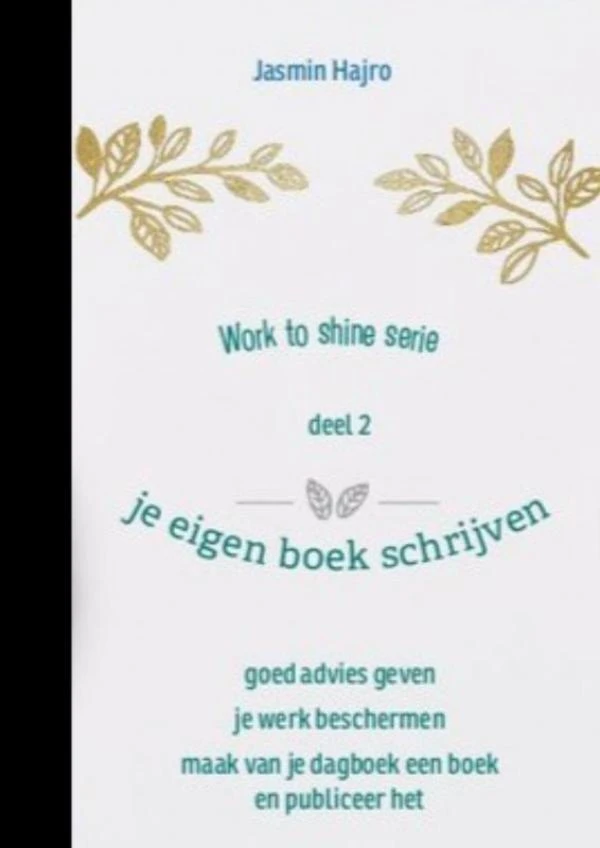 Work to shine serie – Jasmin Hajro – boek cover