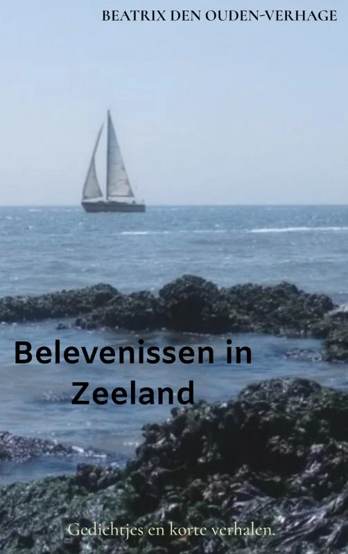 Belevenissen in Zeeland – Beatrix den Ouden-Verhage – boek cover