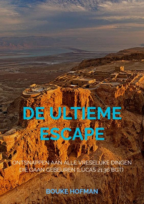 De Ultieme Escape – Bouke Hofman – boek cover