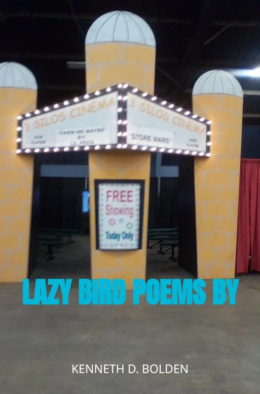 Lazy Bird Poems By Kenneth D. Bolden – Kenneth D. Bolden – boek cover