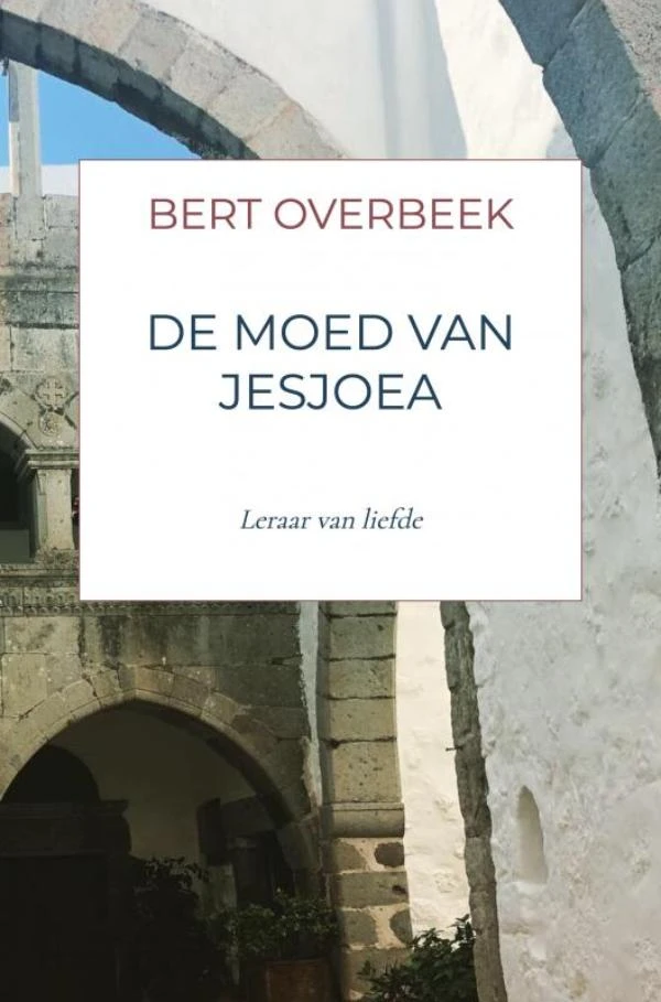 De moed van Jesjoea – Bert Overbeek – boek cover