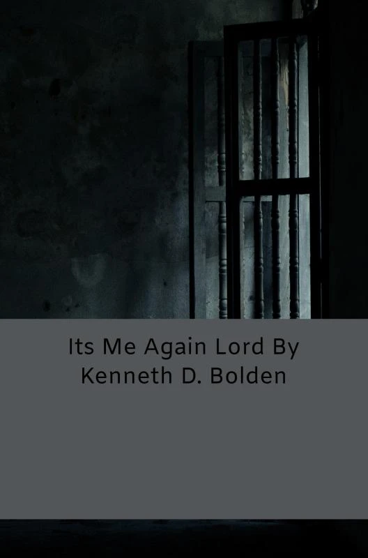 Its Me Again Lord By Kenneth D. Bolden – Kenneth D. Bolden – boek cover