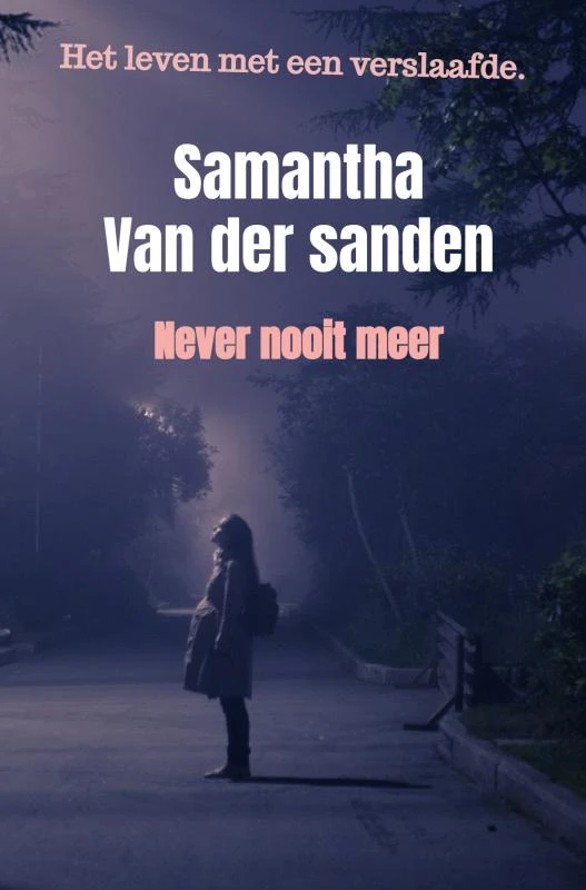 Never nooit meer – Samantha Van der sanden – boek cover