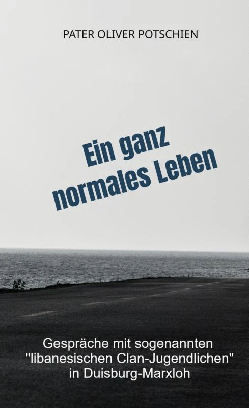 Ein ganz normales Leben – Pater Oliver Potschien O.Praem. – boek cover