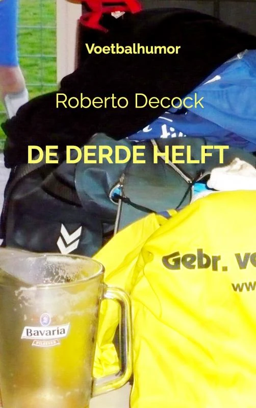De derde helft – Roberto Decock – boek cover