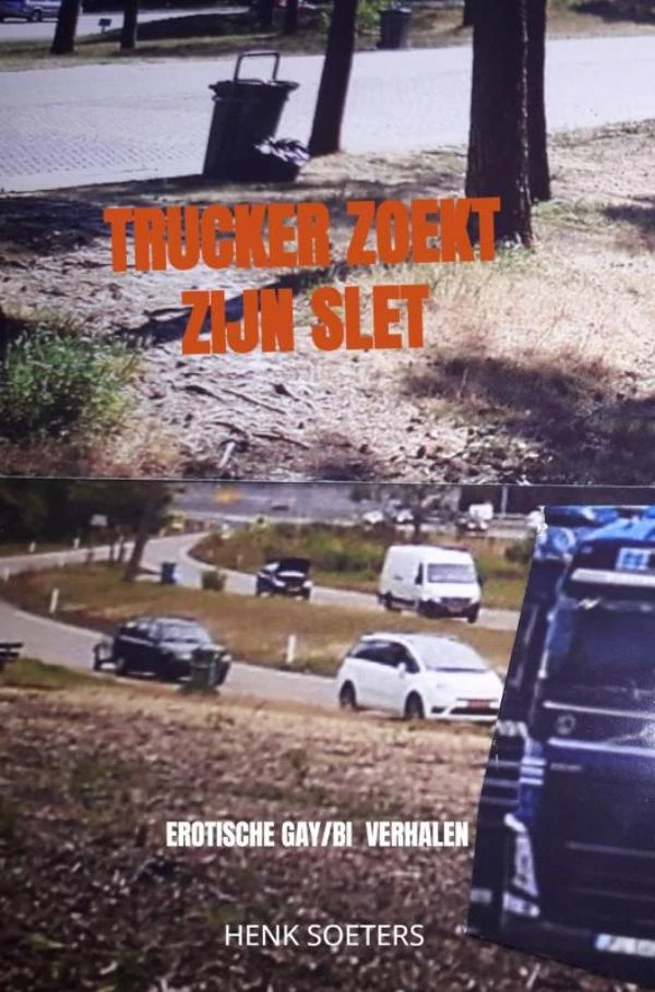 Trucker zoekt zijn Slet – Henk Soeters – boek cover