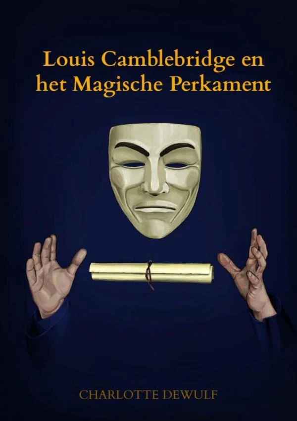 Louis Camblebridge en het Magische Perkament – Charlotte Dewulf – boek cover