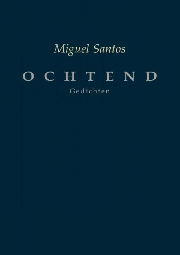 OCHTEND – Miguel Santos – boek cover