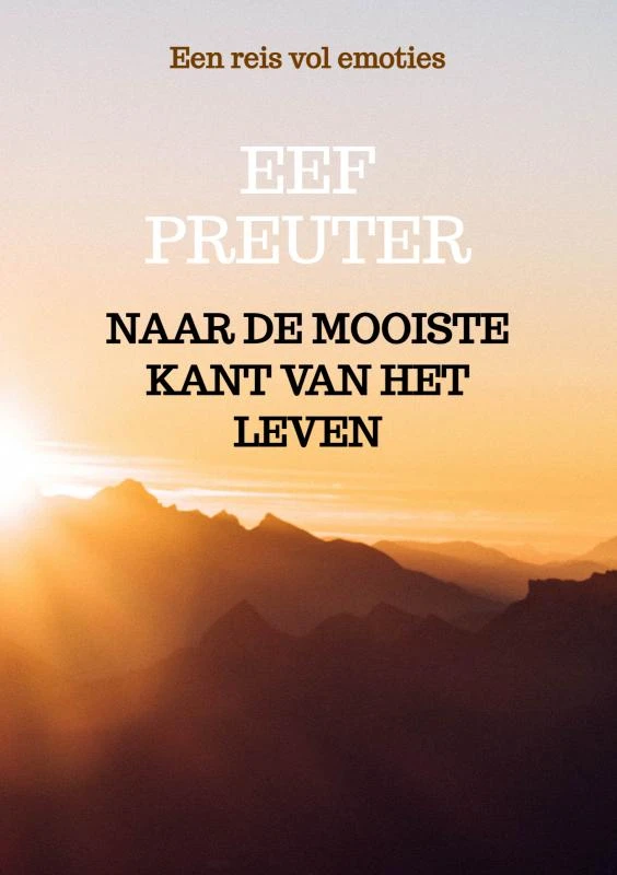 Naar de mooiste kant van het leven – Eef Preuter – boek cover