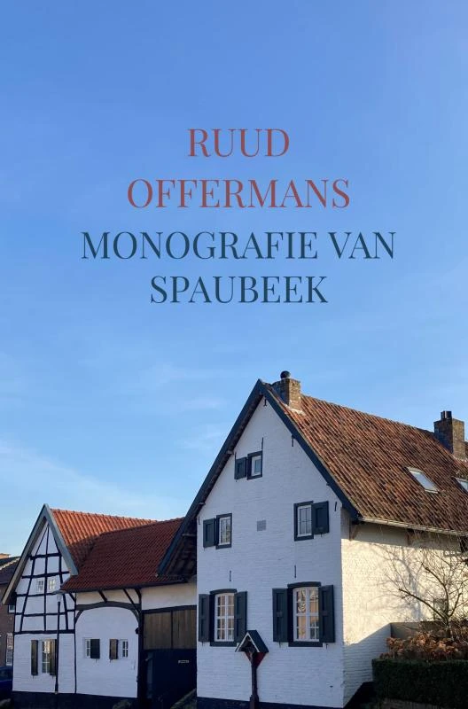 Monografie van Spaubeek – Ruud Offermans – boek cover