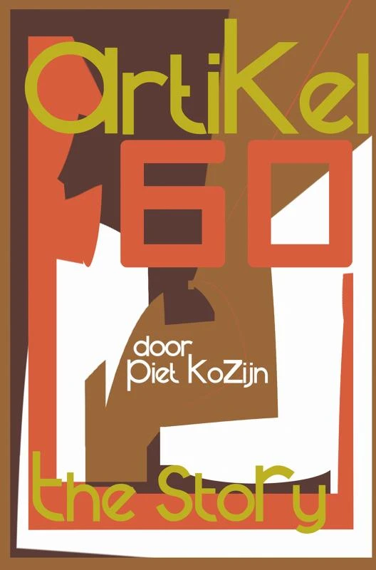 Artikel 60 - the Story – Piet Kozijn – boek cover