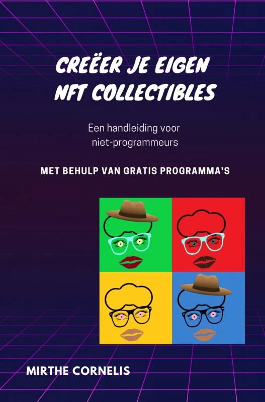 CreĆ«er je eigen Nft collectibles ā Mirthe Cornelis ā boek cover