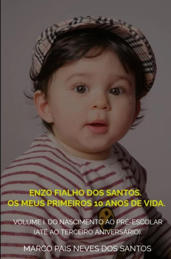 Enzo Fialho dos Santos. Os meus primeiros 10 anos de vida. – Marco Pais Neves dos Santos – boek cover