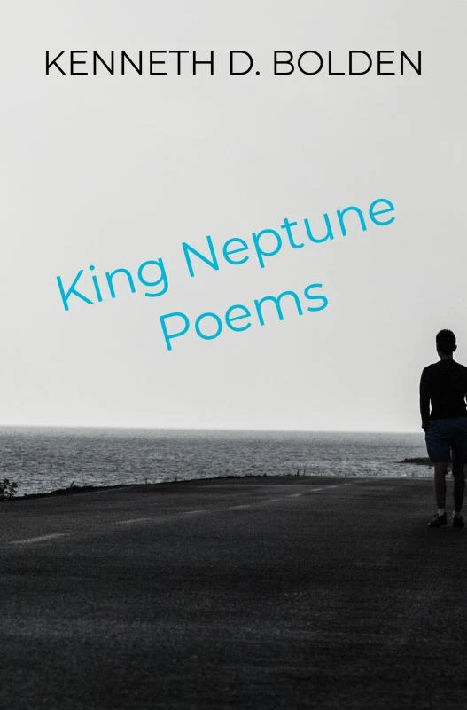 King Neptune Poems – Kenneth D. Bolden – boek cover