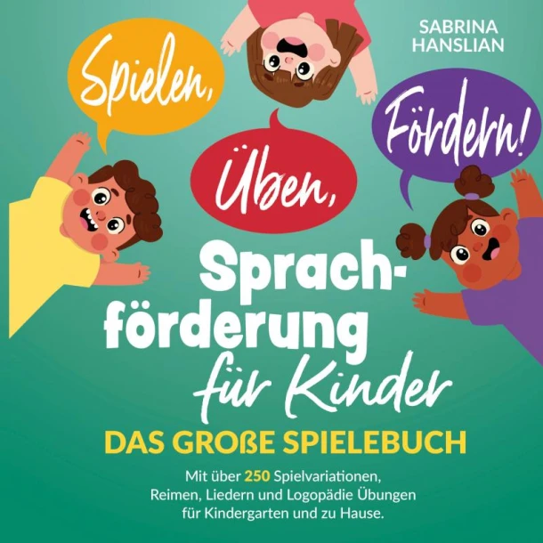 Spielen, Üben, Fördern! Sprachförderung für Kinder. – Sabrina Hanslian – boek cover