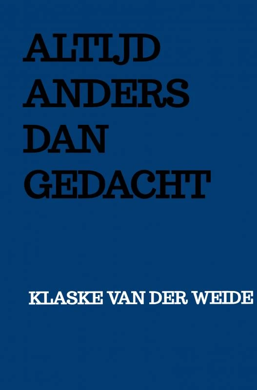 Altijd anders dan gedacht – Klaske Van der Weide – boek cover