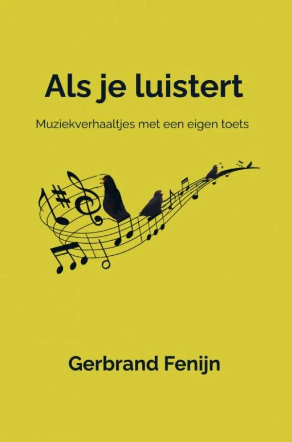 Als je luistert – Gerbrand Fenijn – boek cover