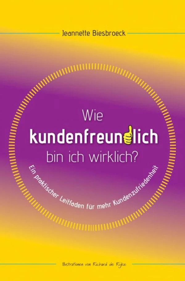 Wie Kundenfreundlich bin ich wirklich – Jeannette Biesbroeck – boek cover