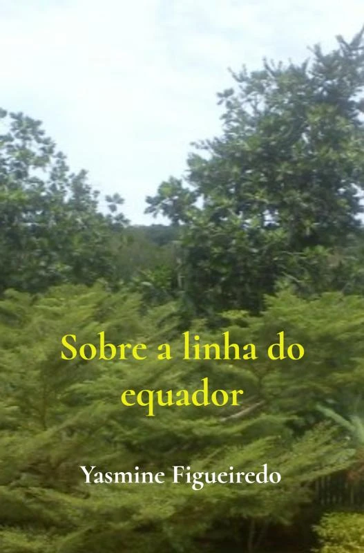 Sobre a linha do Equador – Yasmine Figueiredo – boek cover