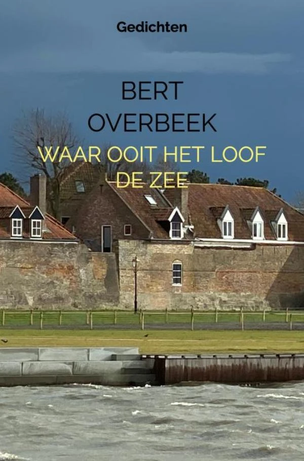 Waar ooit het loof de zee – Bert Overbeek – boek cover