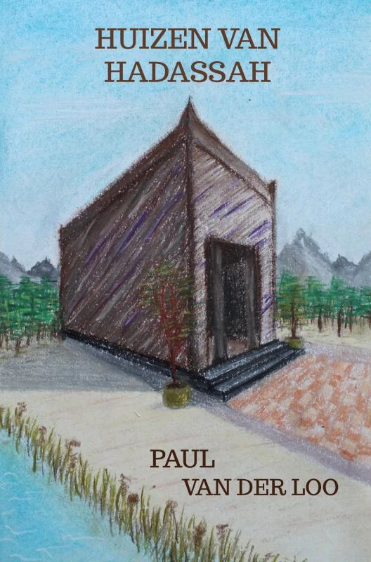 Huizen van Hadassah – Paul van der Loo – boek cover
