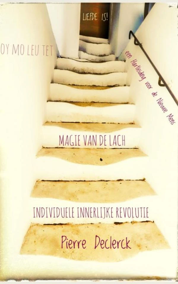 INDIVIDUELE INNERLIJKE REVOLUTIE - MAGIE VAN DE LACH – Pierre Declerck – boek cover