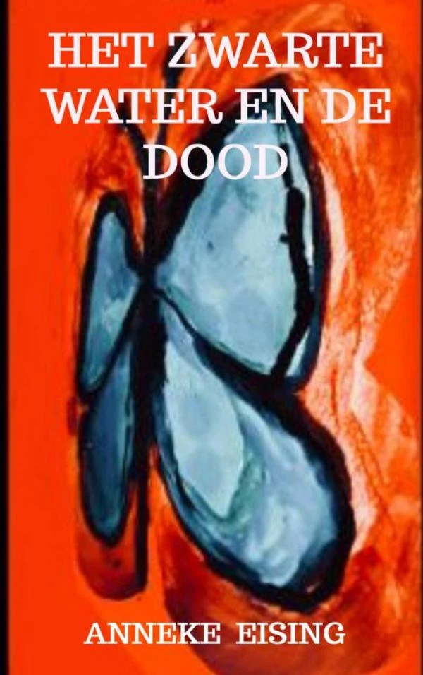Het zwarte water en de dood – Anneke Eising – boek cover
