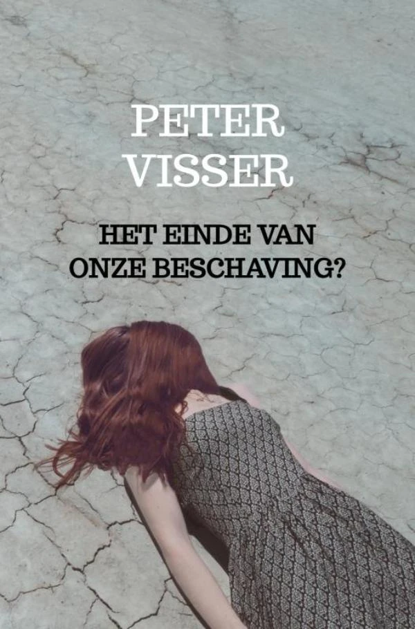 Het einde van onze beschaving – Peter Visser – boek cover