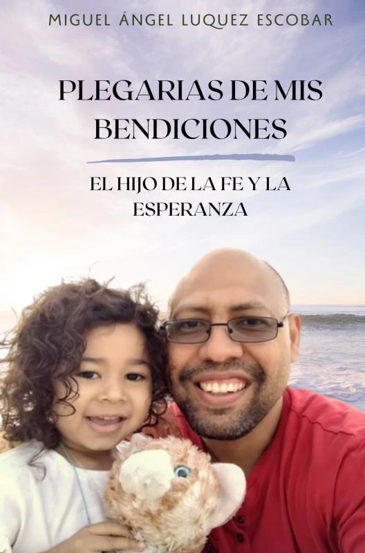 Plegarias de mis bendiciones – Miguel Angel Luquez Escobar – boek cover