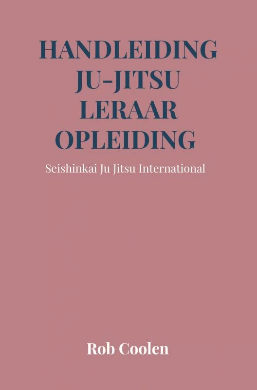 Handleiding Ju-Jitsu leraar opleiding – Rob Coolen – boek cover