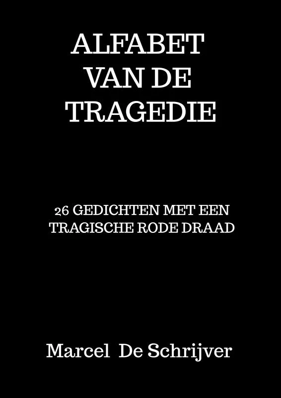 Alfabet van de Tragedie – Marcel De Schrijver – boek cover
