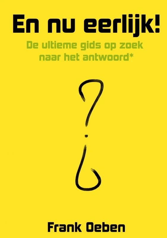 En nu eerlijk! – Frank Oeben – boek cover