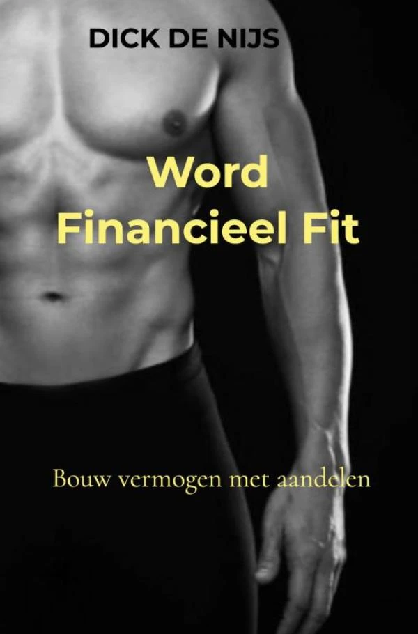 Word Financieel Fit ā Dick de Nijs ā boek cover