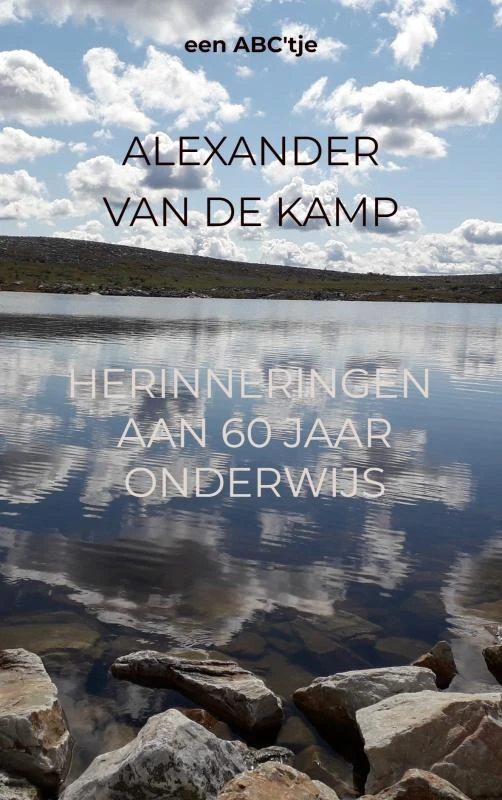 Herinneringen aan 60 jaar onderwijs – Alexander van de Kamp – boek cover