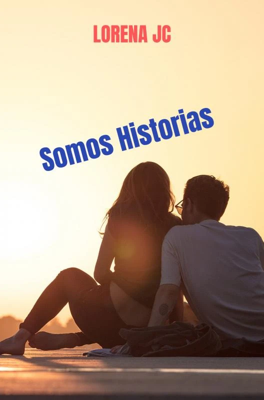 Somos Historias – Lorena JC – boek cover