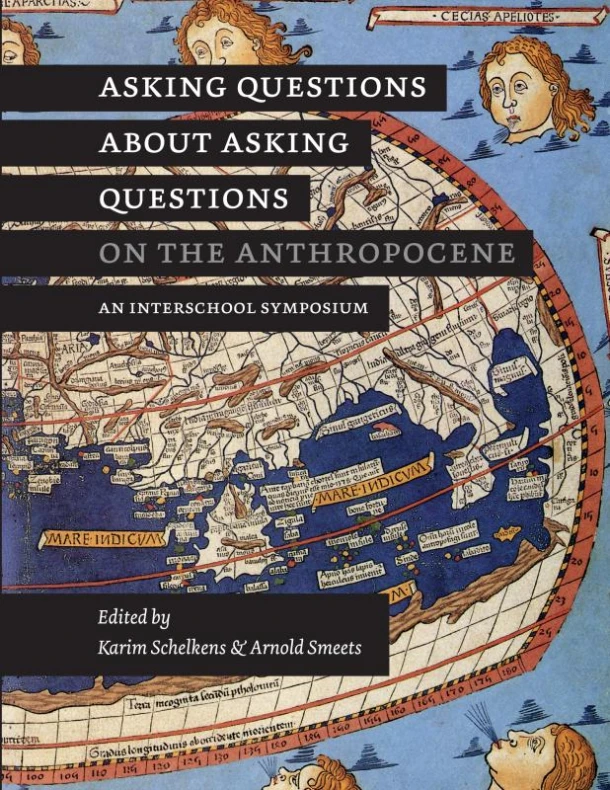 Asking Questions About Asking Questions on the Anthropocene – Karim Schelkens Arnold Smeets – boek cover