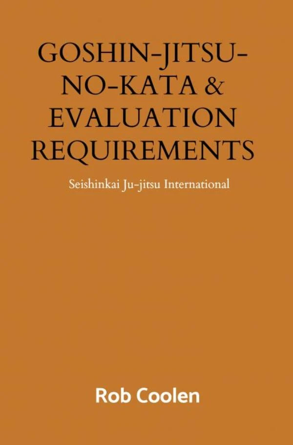 GOSHIN-JITSU-NO-KATA & EVALUATION REQUIREMENTS