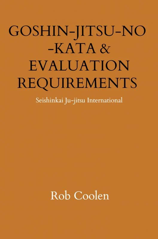 GOSHIN-JITSU-NO-KATA & EVALUATION REQUIREMENTS – Rob Coolen – boek cover