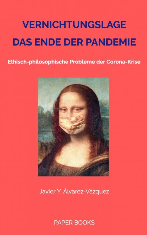 VERNICHTUNGSLAGE ¿ DAS ENDE DER PANDEMIE – Javier Y. Álvarez-Vázquez – boek cover
